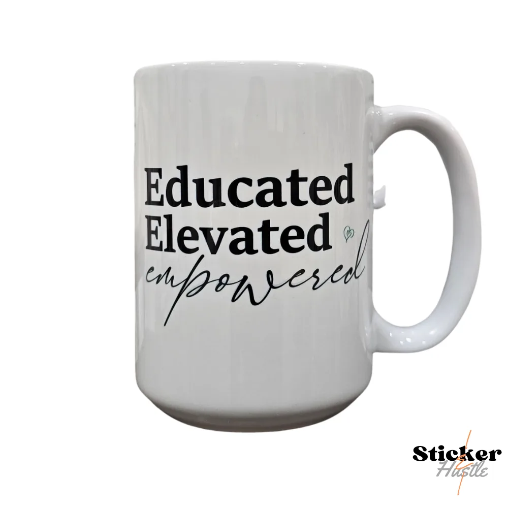 Empowerment Mugs - Simplistic Mugs For Motivation - 15oz Mug | Premium Mugs for Coffee, Tea, Hot Drinks, and More!