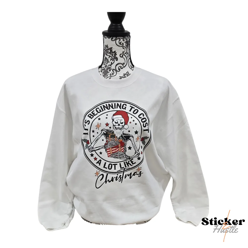 Its Begining to Cost a Lot Like Christmas - Crewneck | Premium Crewneck Sweatshirt for Being Festive